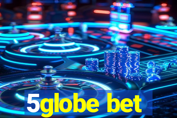 5globe bet